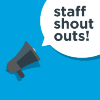staff shout outs
